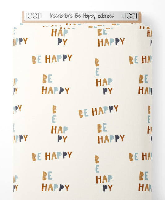 Tissu - Inscriptions Be Happy colorées